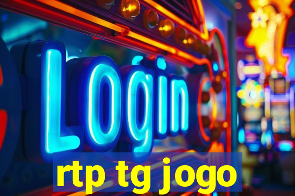 rtp tg jogo